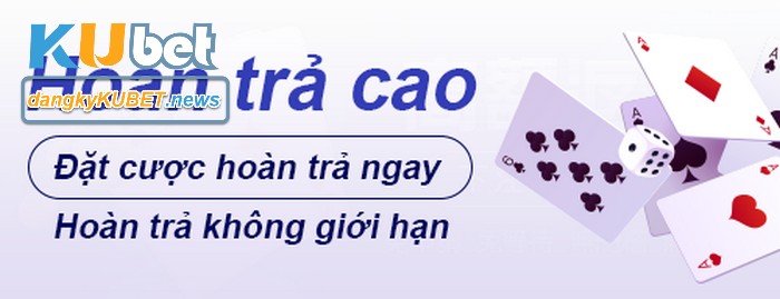 Khuyến mãi hoàn trả cao Kubet hấp dẫn