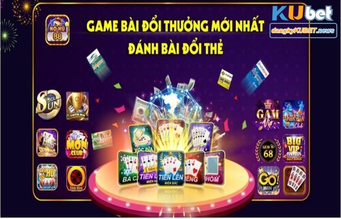 Thử tài năng qua game bài đổi thưởng